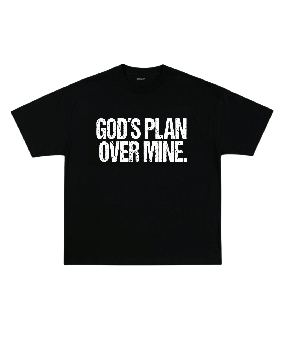 GOD'S PLAN OVER MINE. Black Edition.